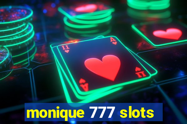 monique 777 slots